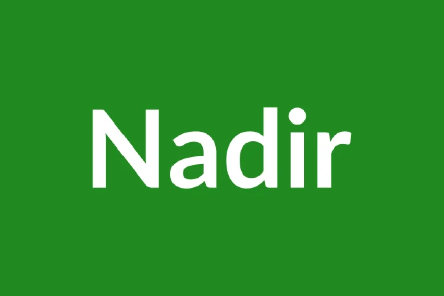 Nadir Name Meaning in English