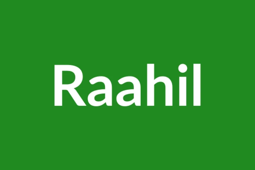 Raahil Name Meaning in English