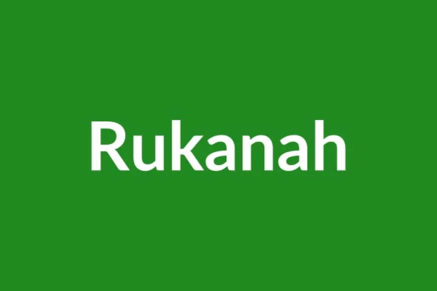Rukanah Name Meaning in English