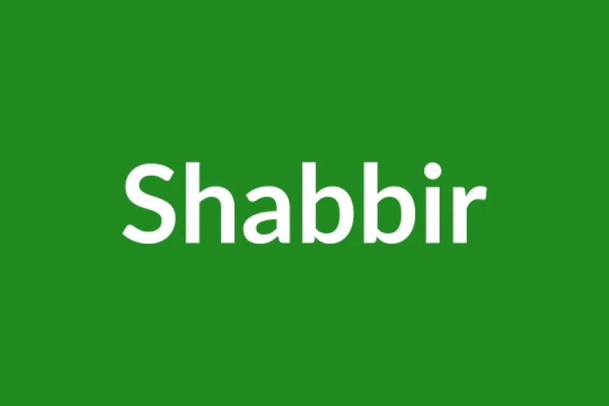 Shabbir Name Meaning in English