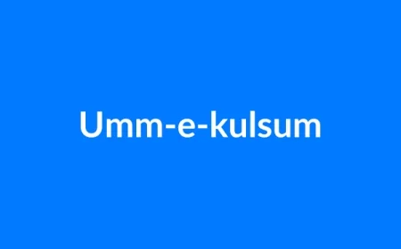 Umm-e-kulsum नाम का मतलब | Umm-e-kulsum Name Meaning in Hindi