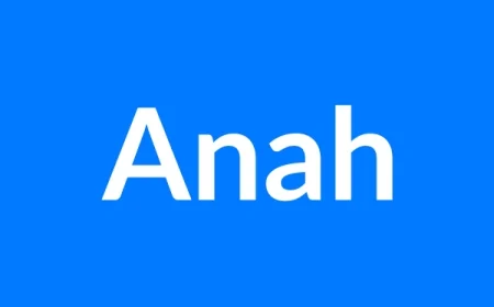 Anah Name Meaning | Islamic Girl Name