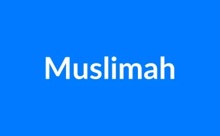 Muslimah Name Meaning | Islamic Girl Name