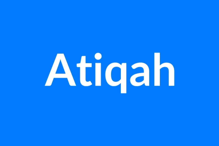Atiqah नाम का मतलब | Atiqah Name Meaning in Hindi