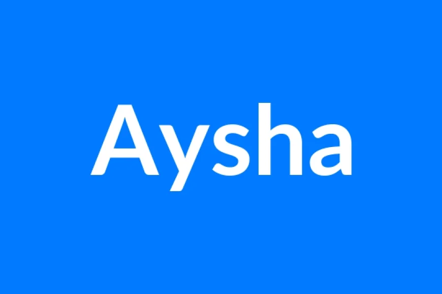 Aysha नाम का मतलब | Aysha Name Meaning in Hindi