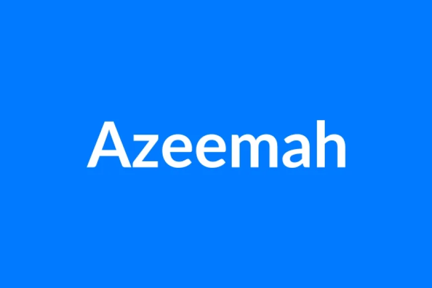 Azeemah नाम का मतलब | Azeemah Name Meaning in Hindi