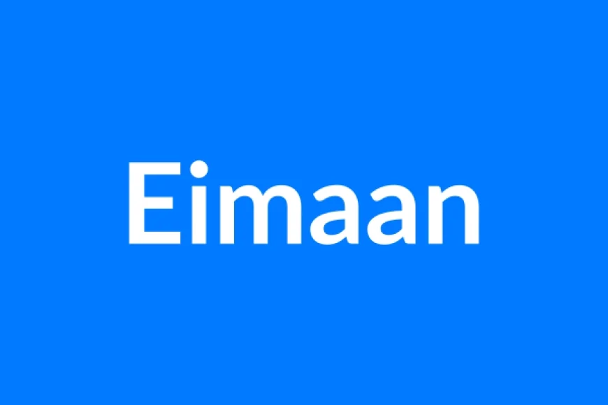 Eimaan नाम का मतलब | Eimaan Name Meaning in Hindi
