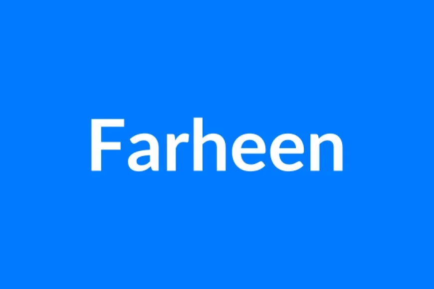 Farheen नाम का मतलब | Farheen Name Meaning in Hindi