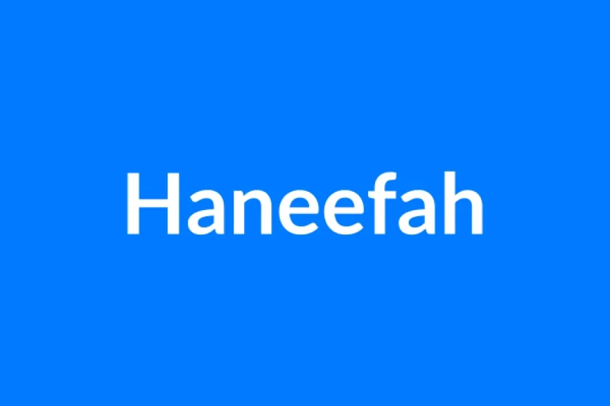Haneefah नाम का मतलब | Haneefah Name Meaning in Hindi