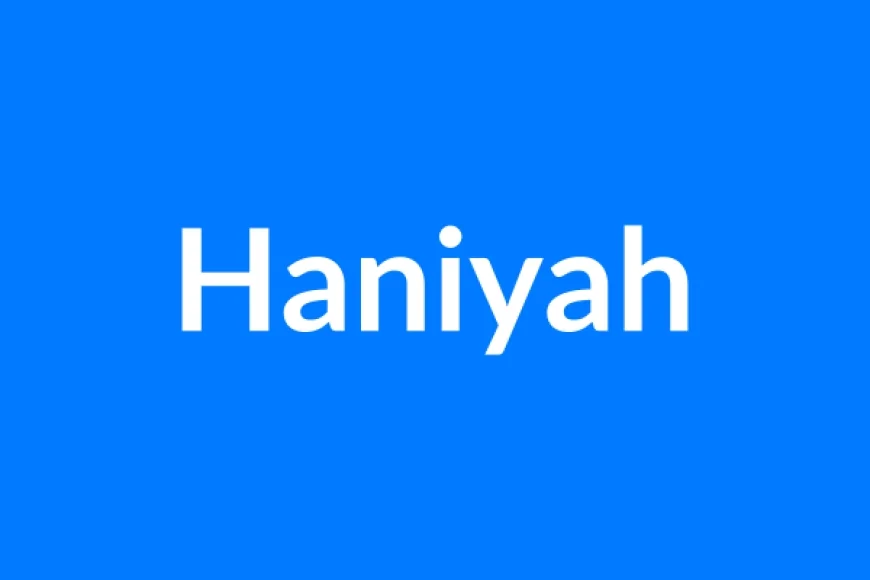 Haniyah नाम का मतलब | Haniyah Name Meaning in Hindi