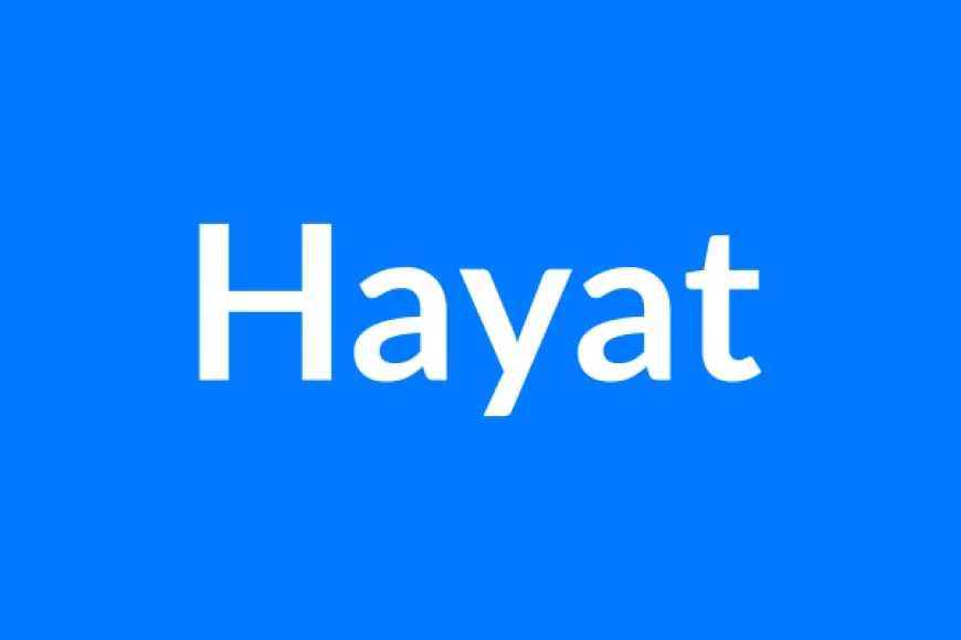 Hayat नाम का मतलब | Hayat Name Meaning in Hindi
