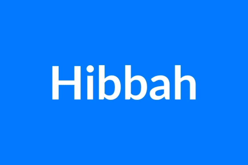 Hibbah नाम का मतलब | Hibbah Name Meaning in Hindi