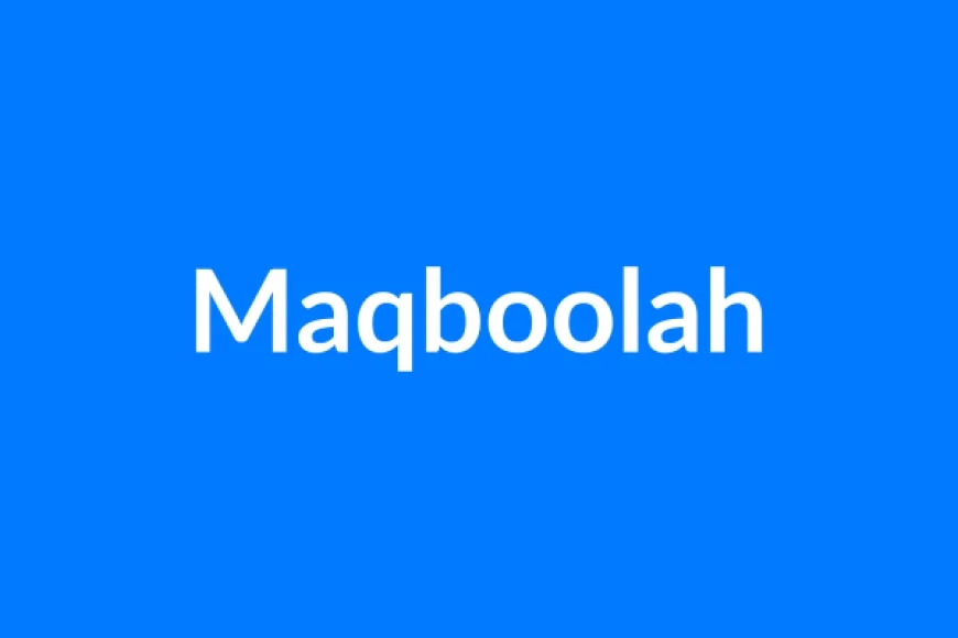 Maqboolah नाम का मतलब | Maqboolah Name Meaning in Hindi