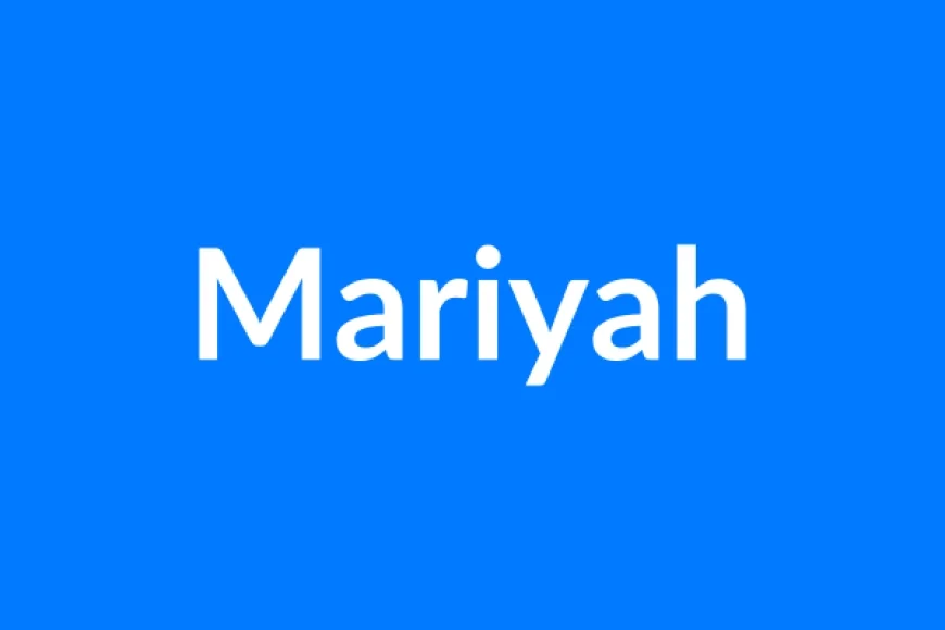 Mariyah नाम का मतलब | Mariyah Name Meaning in Hindi