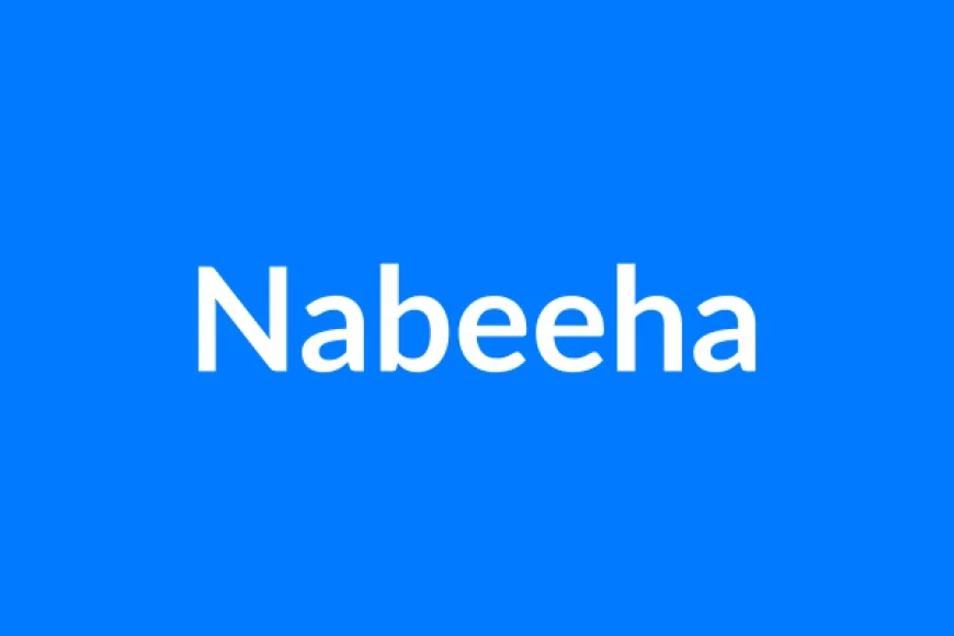 Nabeeha नाम का मतलब | Nabeeha Name Meaning in Hindi