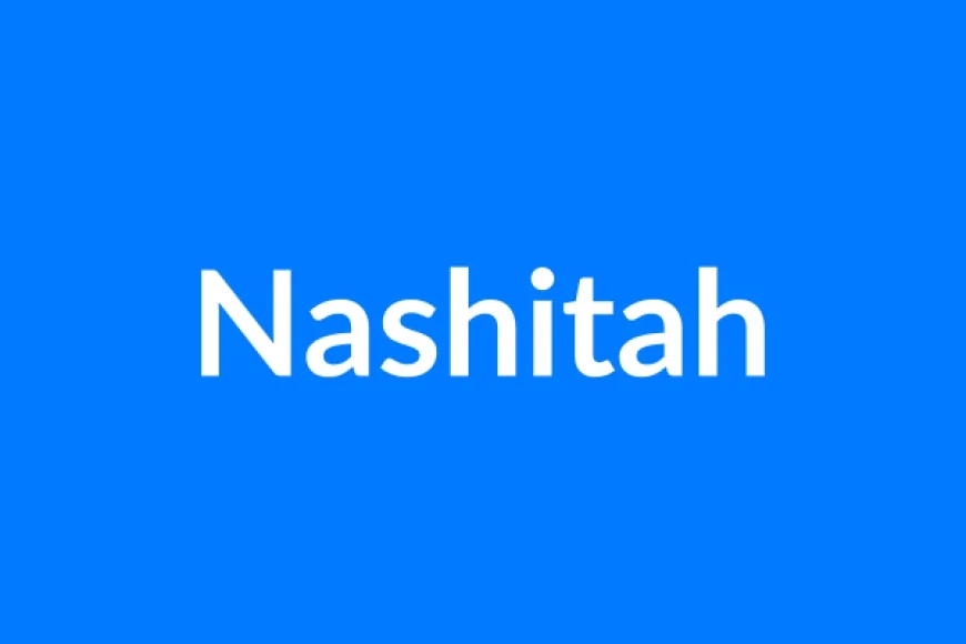 Nashitah नाम का मतलब | Nashitah Name Meaning in Hindi