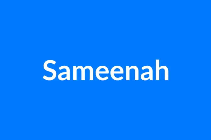 Sameenah नाम का मतलब | Sameenah Name Meaning in Hindi