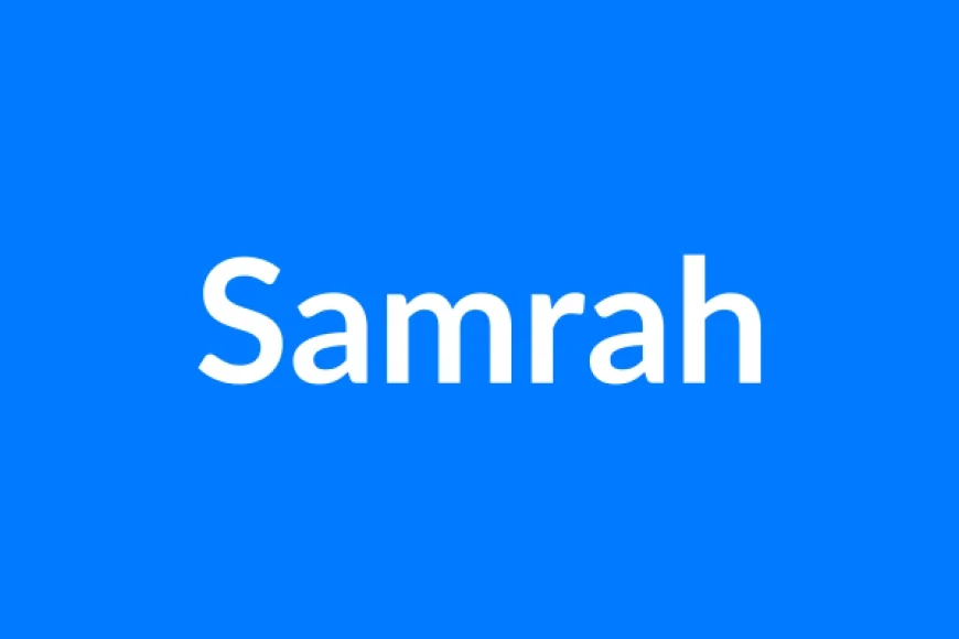 Samrah नाम का मतलब | Samrah Name Meaning in Hindi