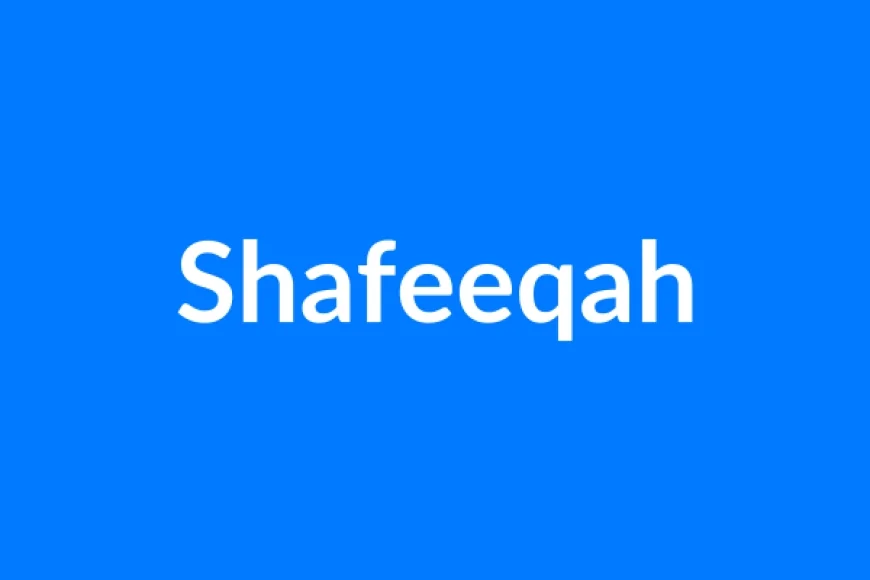 Shafeeqah नाम का मतलब | Shafeeqah Name Meaning in Hindi
