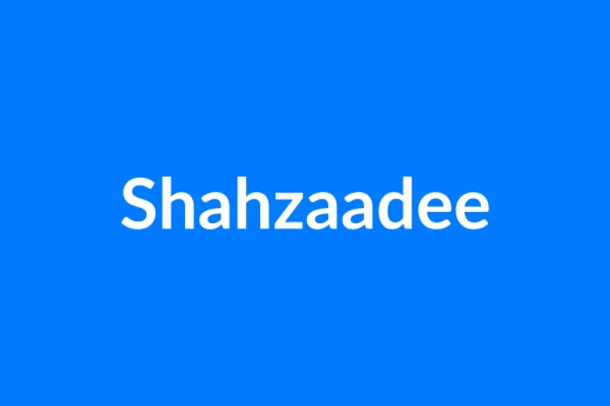 Shahzaadee नाम का मतलब | Shahzaadee Name Meaning in Hindi