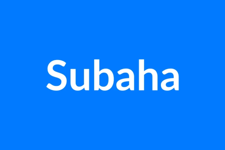 Subaha नाम का मतलब | Subaha Name Meaning in Hindi