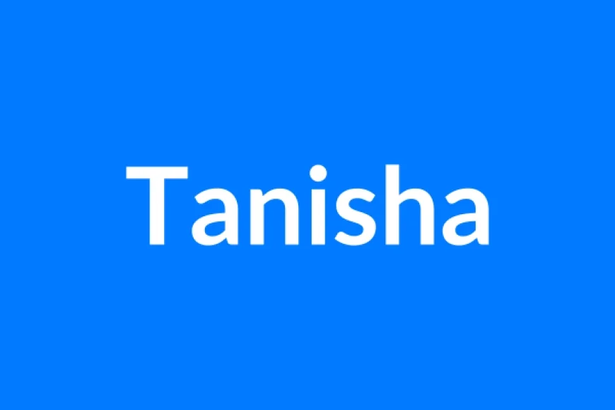 Tanisha नाम का मतलब | Tanisha Name Meaning in Hindi