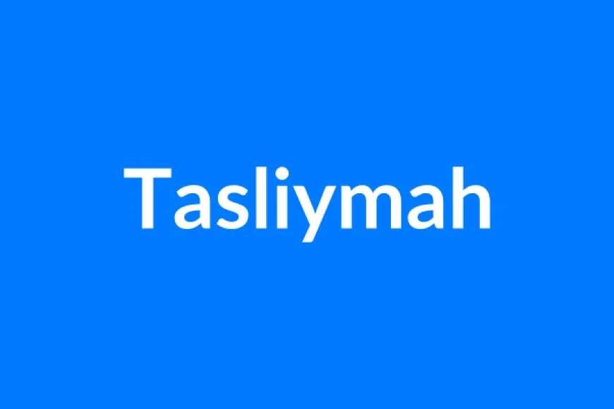Tasliymah नाम का मतलब | Tasliymah Name Meaning in Hindi