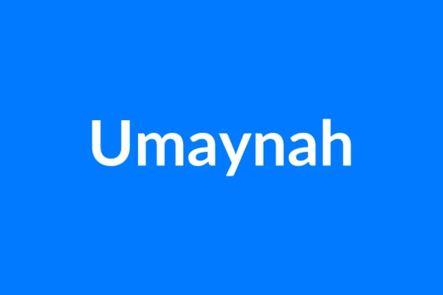 Umaynah नाम का मतलब | Umaynah Name Meaning in Hindi