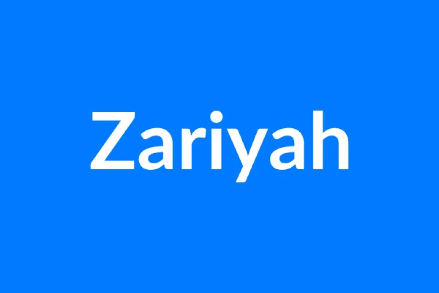 Zariyah नाम का मतलब | Zariyah Name Meaning in Hindi