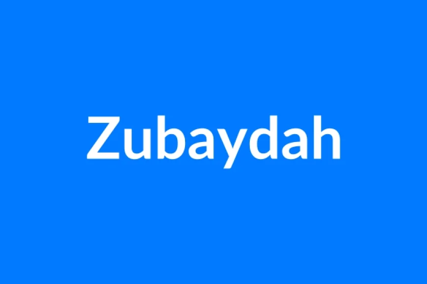 Zubaydah नाम का मतलब | Zubaydah Name Meaning in Hindi
