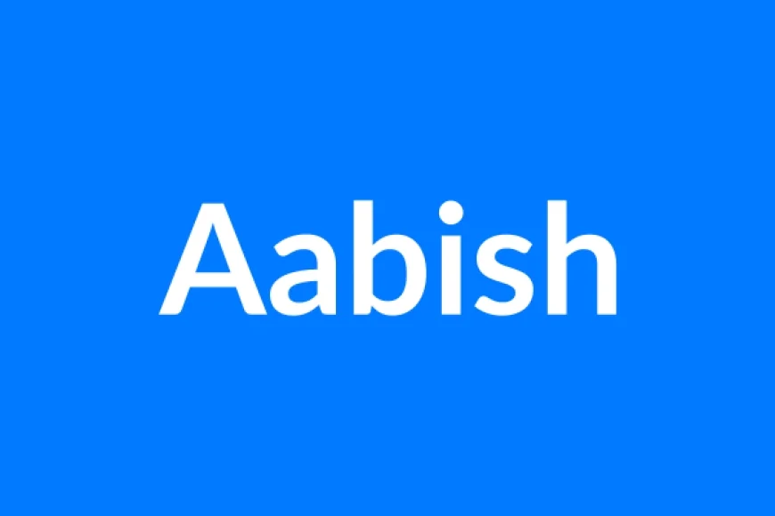 Aabish Name Meaning | Islamic Girl Name