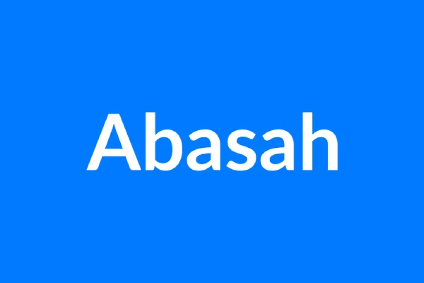 Abasah Name Meaning | Islamic Girl Name