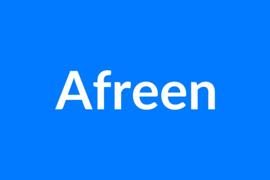 Afreen Name Meaning | Islamic Girl Name