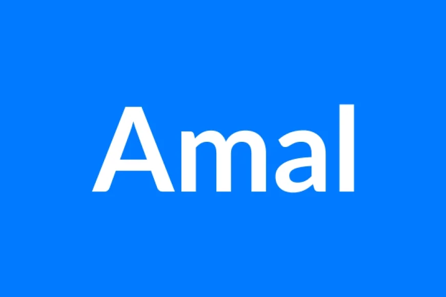 Amal Name Meaning | Islamic Girl Name