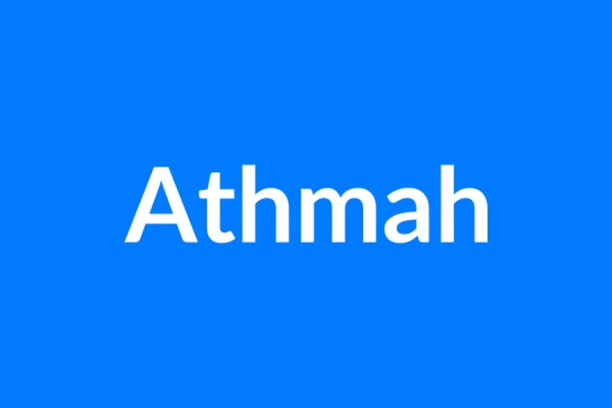 Athmah Name Meaning | Islamic Girl Name