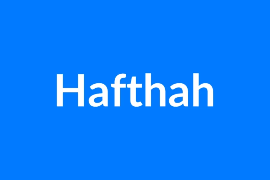 Hafthah Name Meaning | Islamic Girl Name