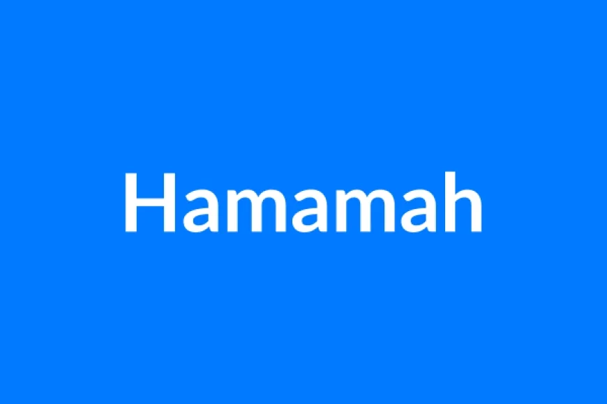 Hamamah Name Meaning | Islamic Girl Name
