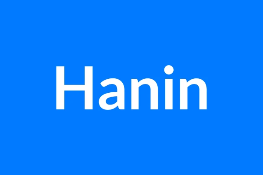 Hanin Name Meaning | Islamic Girl Name