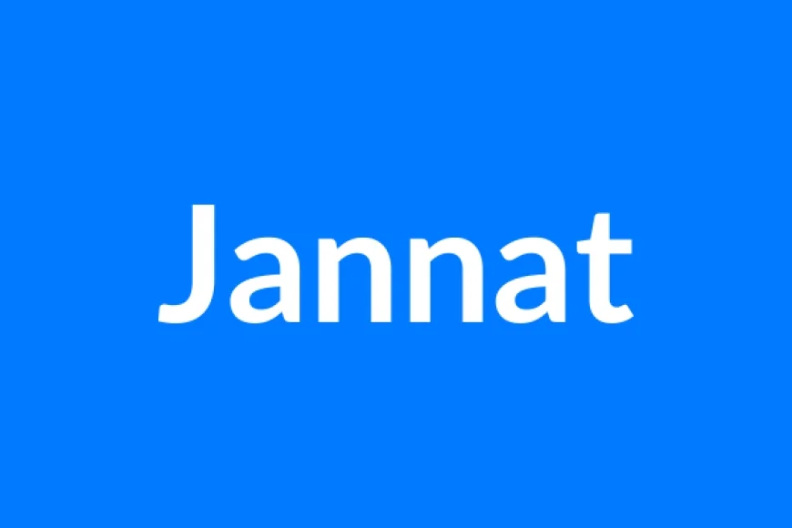 Jannat Name Meaning | Islamic Girl Name
