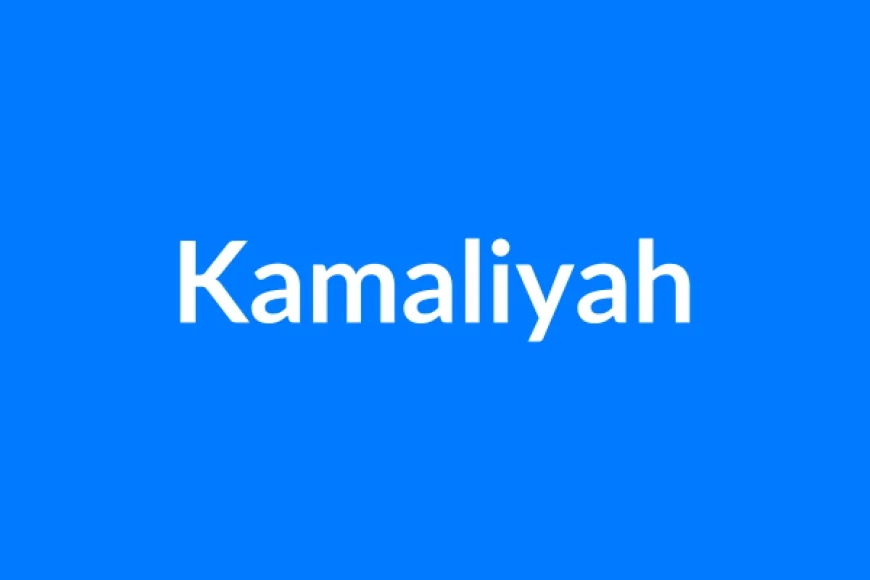 Kamaliyah Name Meaning | Islamic Girl Name
