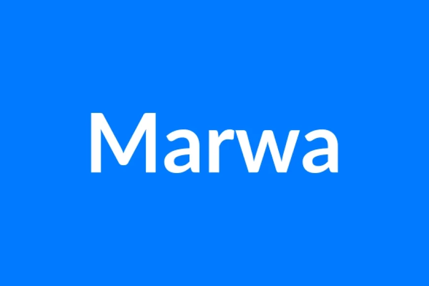 Marwa Name Meaning | Islamic Girl Name