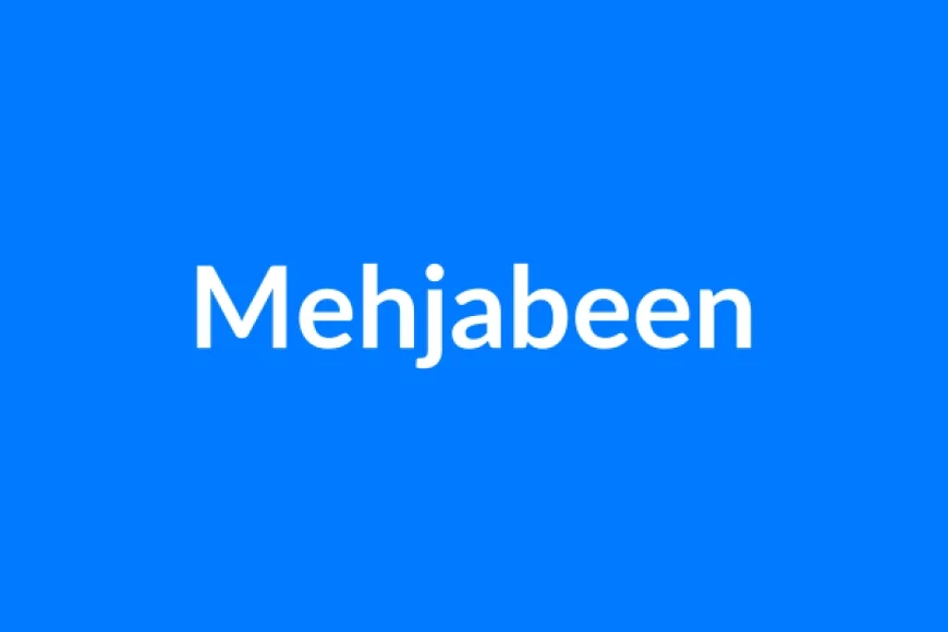 Mehjabeen Name Meaning | Islamic Girl Name