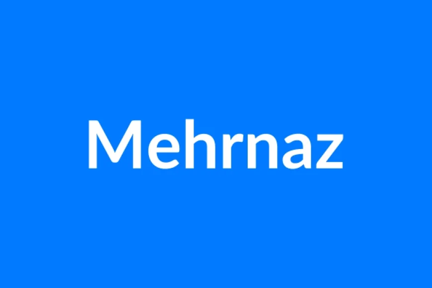 Mehrnaz Name Meaning | Islamic Girl Name