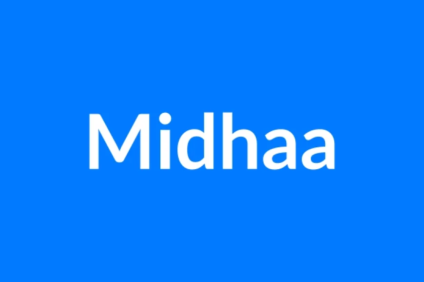 Midhaa Name Meaning | Islamic Girl Name