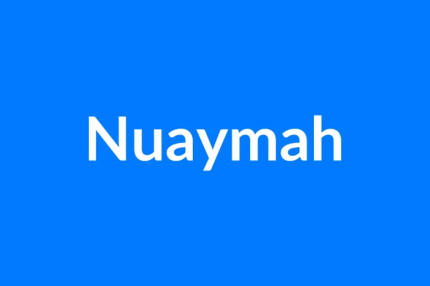 Nuaymah Name Meaning | Islamic Girl Name