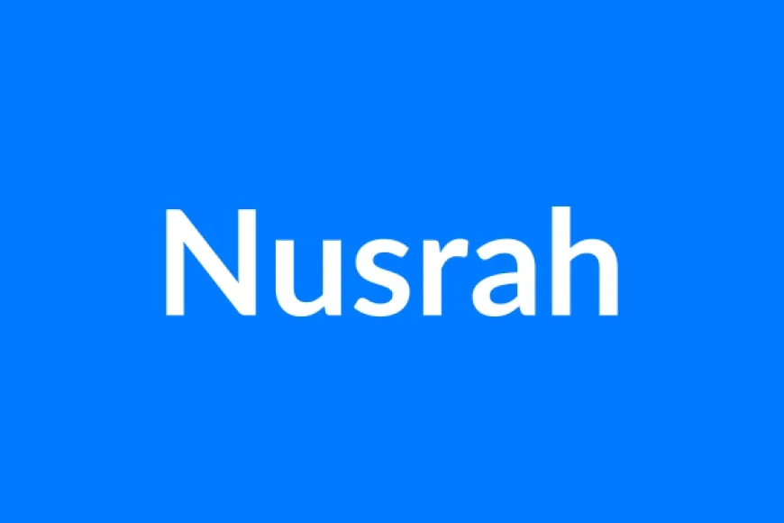Nusrah Name Meaning | Islamic Girl Name