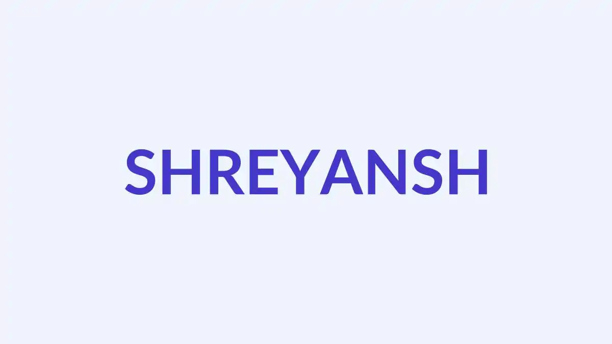 श्रेयांश नाम का अर्थ, ज्योतिष और व्यक्तित्व