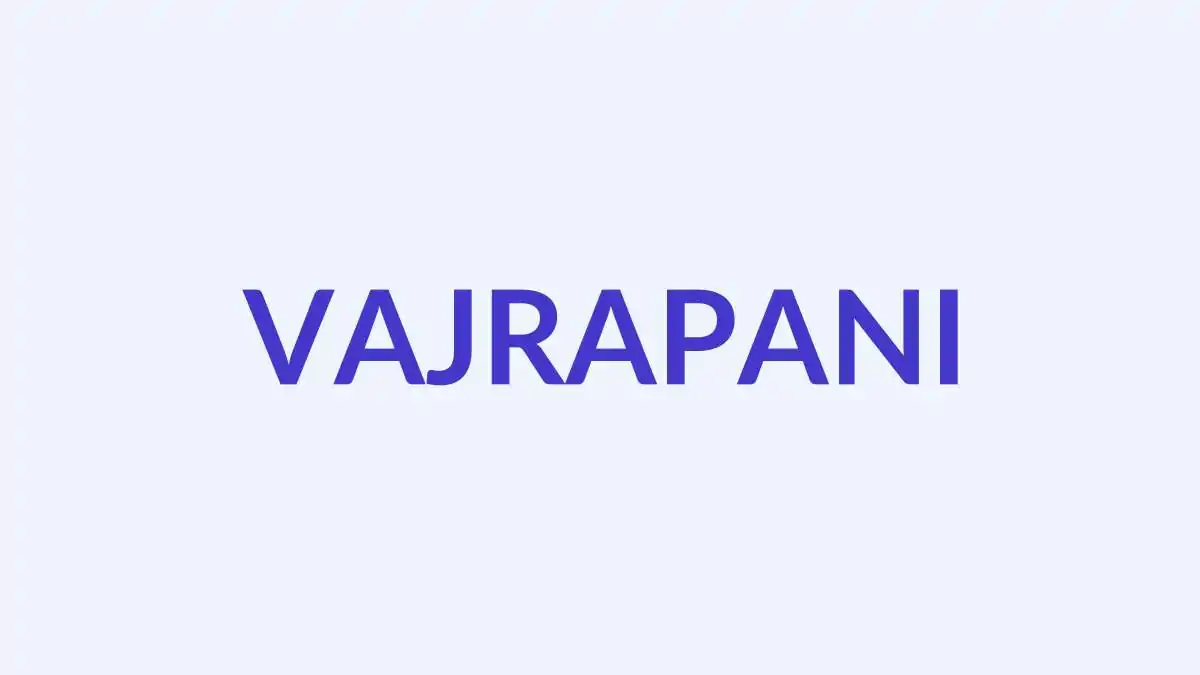 वज्रपाणि नाम का अर्थ, उत्पत्ति और ज्योतिष