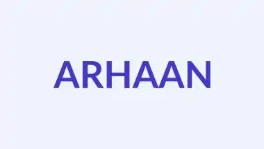 अरहान नाम का अर्थ, उत्पत्ति और व्यक्तित्व