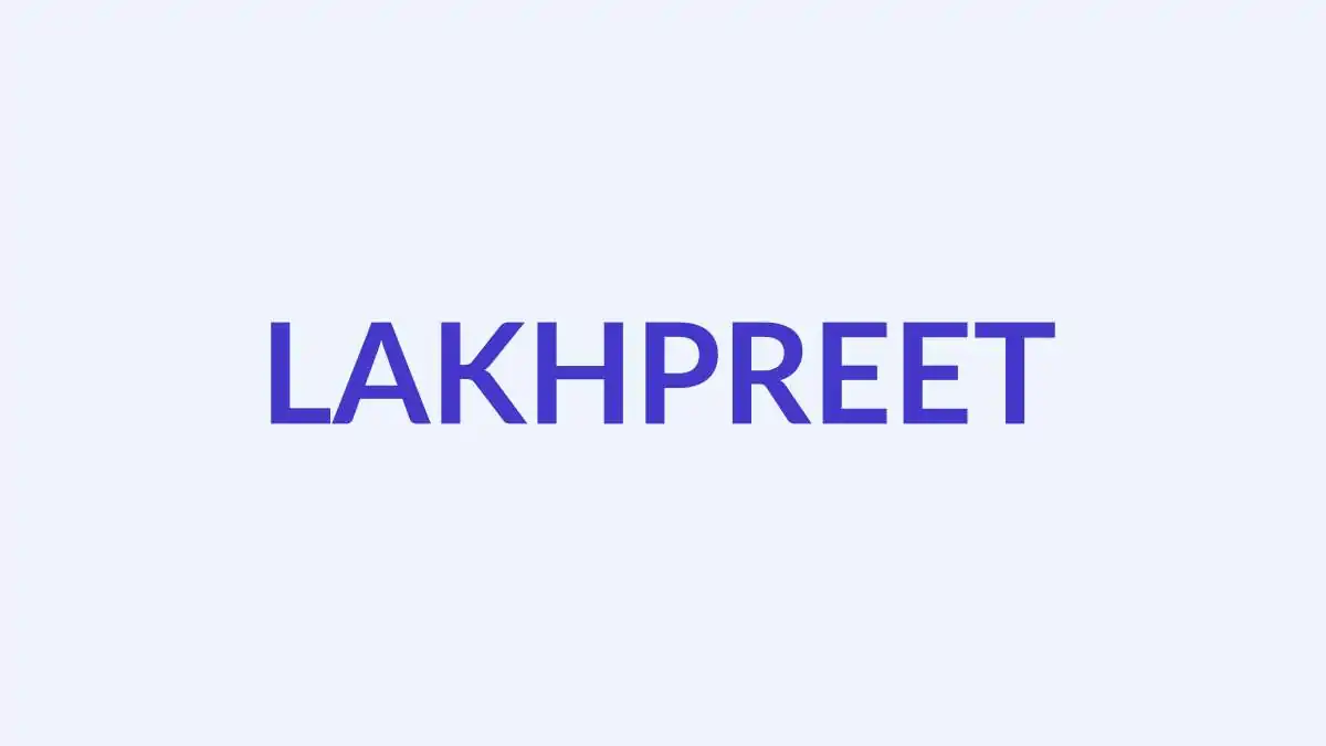 लखप्रीत नाम का अर्थ, सिख संस्कृति में महत्व और व्यक्तित्व